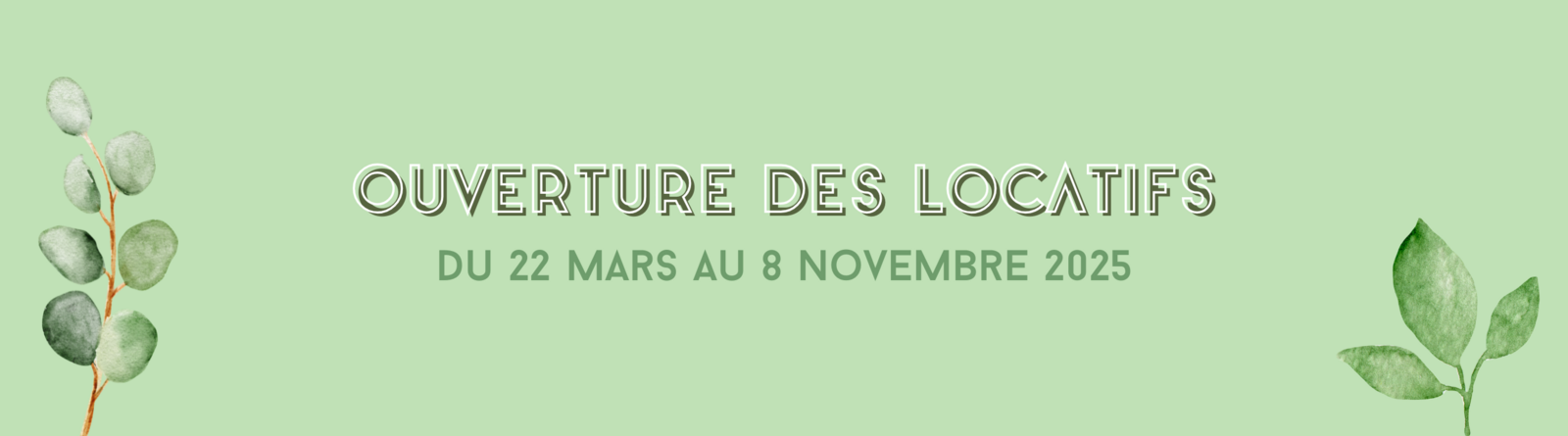 Ouverture des locatifs 2025